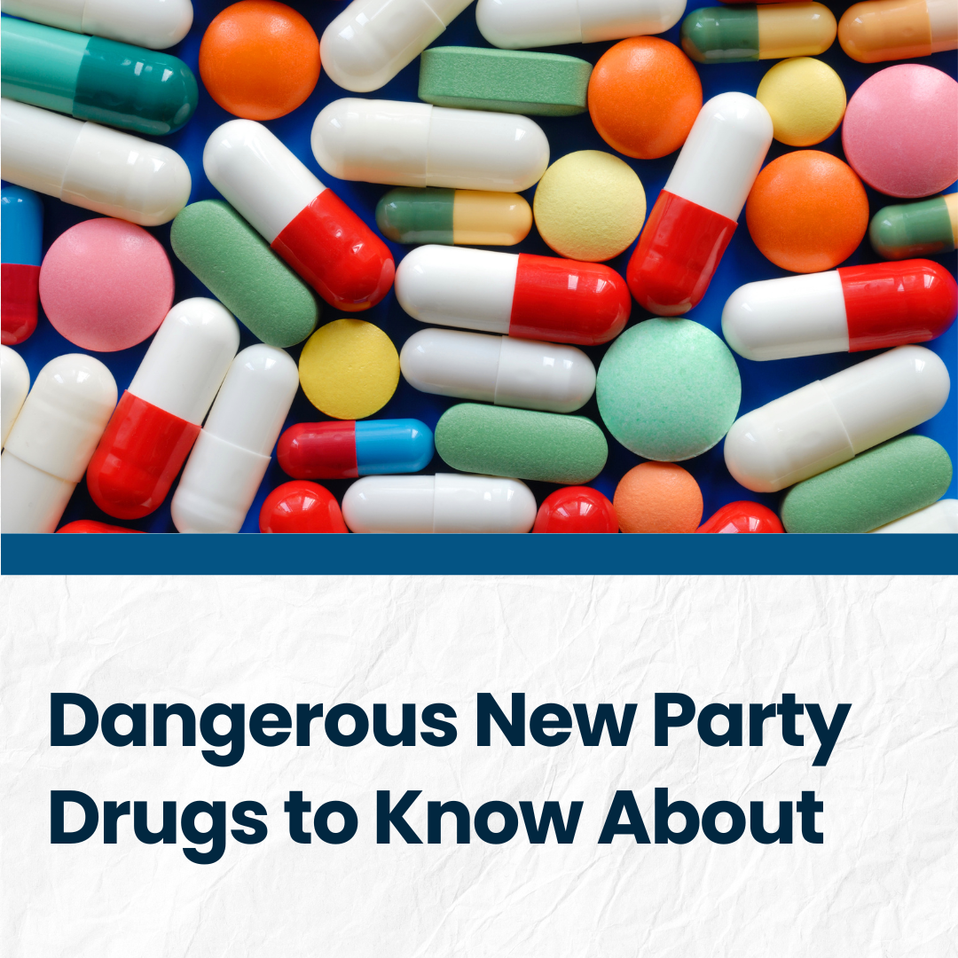 Image of pills for a blog graphic featuring the title "Dangerous New Party Drugs to Know About."