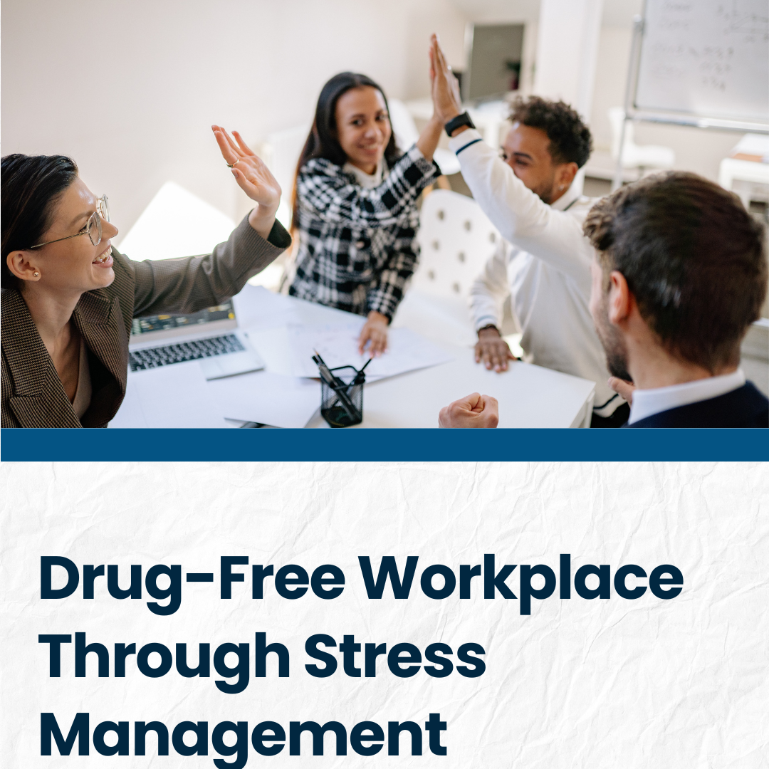 Image of happy employees for a blog graphic featuring the title "Drug-Free Workplace Through Stress Management."