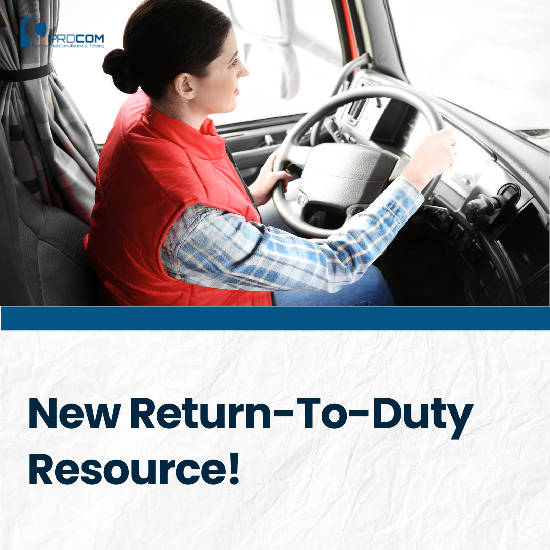 A picture for Procom's blog post called "New Return-To-Duty Resource!" Features a picture of a woman driving a truck after returning back to work after testing positive for drugs or alcohol.