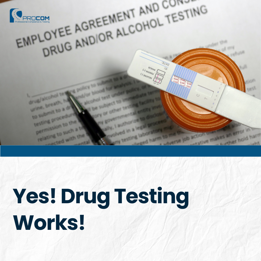 A picture for Procom's blog post called "Yes! Drug Testing Works!" Features a picture of a drug test form, a pen, a urine testing strip, and a cup.